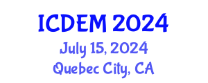 International Conference on Disaster and Emergency Management (ICDEM) July 15, 2024 - Quebec City, Canada