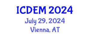 International Conference on Disaster and Emergency Management (ICDEM) July 29, 2024 - Vienna, Austria