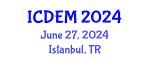 International Conference on Disaster and Emergency Management (ICDEM) June 27, 2024 - Istanbul, Turkey