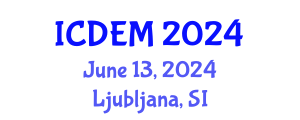 International Conference on Disaster and Emergency Management (ICDEM) June 13, 2024 - Ljubljana, Slovenia