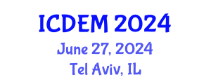 International Conference on Disaster and Emergency Management (ICDEM) June 27, 2024 - Tel Aviv, Israel