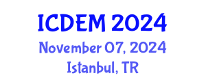 International Conference on Disaster and Emergency Management (ICDEM) November 07, 2024 - Istanbul, Turkey