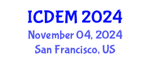 International Conference on Disaster and Emergency Management (ICDEM) November 04, 2024 - San Francisco, United States
