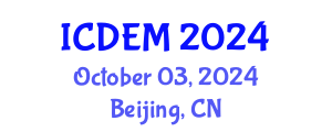 International Conference on Disaster and Emergency Management (ICDEM) October 03, 2024 - Beijing, China
