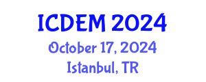 International Conference on Disaster and Emergency Management (ICDEM) October 17, 2024 - Istanbul, Turkey