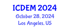 International Conference on Disaster and Emergency Management (ICDEM) October 28, 2024 - Los Angeles, United States