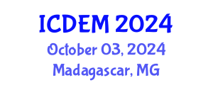 International Conference on Disaster and Emergency Management (ICDEM) October 03, 2024 - Madagascar, Madagascar