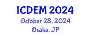 International Conference on Disaster and Emergency Management (ICDEM) October 28, 2024 - Osaka, Japan