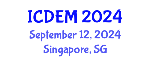 International Conference on Disaster and Emergency Management (ICDEM) September 12, 2024 - Singapore, Singapore