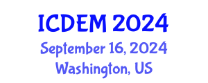International Conference on Disaster and Emergency Management (ICDEM) September 16, 2024 - Washington, United States
