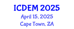 International Conference on Disaster and Emergency Management (ICDEM) April 15, 2025 - Cape Town, South Africa