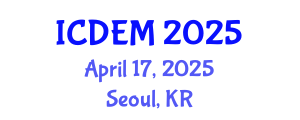 International Conference on Disaster and Emergency Management (ICDEM) April 22, 2025 - Seoul, Republic of Korea