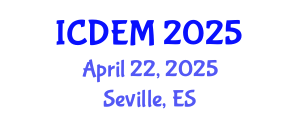 International Conference on Disaster and Emergency Management (ICDEM) April 22, 2025 - Seville, Spain