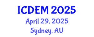 International Conference on Disaster and Emergency Management (ICDEM) April 29, 2025 - Sydney, Australia