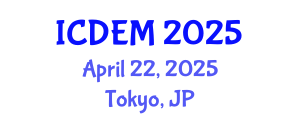 International Conference on Disaster and Emergency Management (ICDEM) April 22, 2025 - Tokyo, Japan