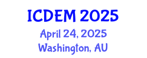 International Conference on Disaster and Emergency Management (ICDEM) April 24, 2025 - Washington, Australia