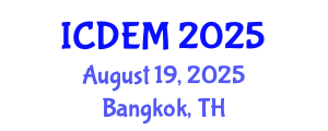 International Conference on Disaster and Emergency Management (ICDEM) August 19, 2025 - Bangkok, Thailand