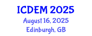 International Conference on Disaster and Emergency Management (ICDEM) August 16, 2025 - Edinburgh, United Kingdom