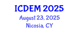 International Conference on Disaster and Emergency Management (ICDEM) August 23, 2025 - Nicosia, Cyprus