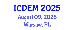 International Conference on Disaster and Emergency Management (ICDEM) August 09, 2025 - Warsaw, Poland