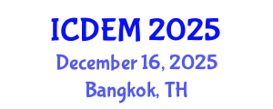 International Conference on Disaster and Emergency Management (ICDEM) December 16, 2025 - Bangkok, Thailand