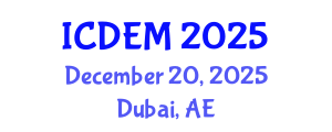International Conference on Disaster and Emergency Management (ICDEM) December 20, 2025 - Dubai, United Arab Emirates