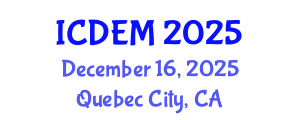 International Conference on Disaster and Emergency Management (ICDEM) December 16, 2025 - Quebec City, Canada