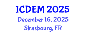 International Conference on Disaster and Emergency Management (ICDEM) December 16, 2025 - Strasbourg, France