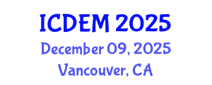 International Conference on Disaster and Emergency Management (ICDEM) December 09, 2025 - Vancouver, Canada