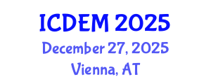 International Conference on Disaster and Emergency Management (ICDEM) December 27, 2025 - Vienna, Austria