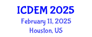 International Conference on Disaster and Emergency Management (ICDEM) February 11, 2025 - Houston, United States