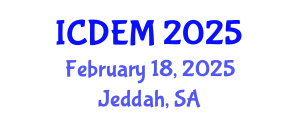 International Conference on Disaster and Emergency Management (ICDEM) February 18, 2025 - Jeddah, Saudi Arabia