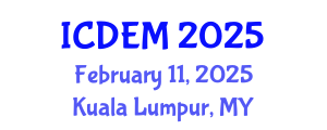 International Conference on Disaster and Emergency Management (ICDEM) February 11, 2025 - Kuala Lumpur, Malaysia