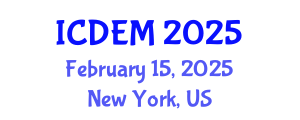 International Conference on Disaster and Emergency Management (ICDEM) February 15, 2025 - New York, United States