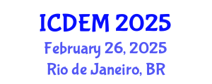 International Conference on Disaster and Emergency Management (ICDEM) February 26, 2025 - Rio de Janeiro, Brazil