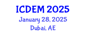 International Conference on Disaster and Emergency Management (ICDEM) January 28, 2025 - Dubai, United Arab Emirates