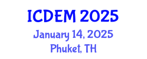 International Conference on Disaster and Emergency Management (ICDEM) January 14, 2025 - Phuket, Thailand