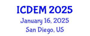 International Conference on Disaster and Emergency Management (ICDEM) January 14, 2025 - San Diego, United States