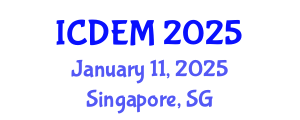International Conference on Disaster and Emergency Management (ICDEM) January 11, 2025 - Singapore, Singapore