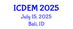 International Conference on Disaster and Emergency Management (ICDEM) July 15, 2025 - Bali, Indonesia