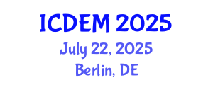 International Conference on Disaster and Emergency Management (ICDEM) July 22, 2025 - Berlin, Germany
