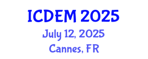 International Conference on Disaster and Emergency Management (ICDEM) July 12, 2025 - Cannes, France