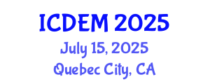 International Conference on Disaster and Emergency Management (ICDEM) July 15, 2025 - Quebec City, Canada
