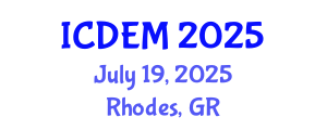 International Conference on Disaster and Emergency Management (ICDEM) July 19, 2025 - Rhodes, Greece