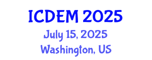 International Conference on Disaster and Emergency Management (ICDEM) July 15, 2025 - Washington, United States