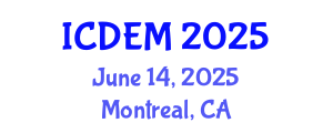 International Conference on Disaster and Emergency Management (ICDEM) June 14, 2025 - Montreal, Canada