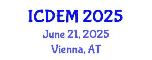 International Conference on Disaster and Emergency Management (ICDEM) June 21, 2025 - Vienna, Austria