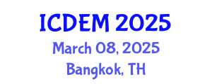 International Conference on Disaster and Emergency Management (ICDEM) March 08, 2025 - Bangkok, Thailand