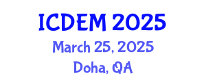 International Conference on Disaster and Emergency Management (ICDEM) March 25, 2025 - Doha, Qatar