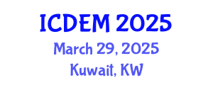 International Conference on Disaster and Emergency Management (ICDEM) March 29, 2025 - Kuwait, Kuwait